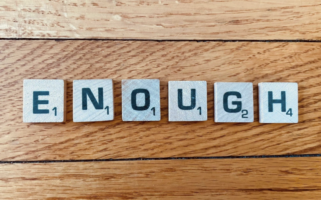 Enough: How to Be Satisfied With What You Have (With Music!)